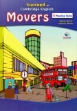 Succeed in Cambridge English: Movers – 5 Practice Tests
