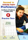 Succeed in Cambridge English Proficiency (CPE) - 8 Practice Tests