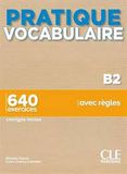 Pratique Vocabulaire B2 - 640 exercices avec règles