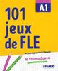 101 Jeux de FLE A1 - pour apprendre le francais - 16 thématiques
