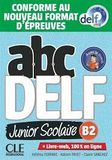 ABC DELF B2 Junior Scolaire - Conforme au nouveau format d'épreuves + Livre-web, 100% en ligne