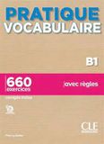 Pratique Vocabulaire B1 - 660 exercices avec règles