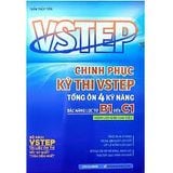 Chinh phục kỳ thi VSTEP tổng ôn 4 kỹ năng bậc năng lực từ B1 đến C1