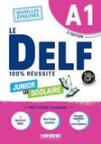 Le DELF A1 - 100% Réussite - Junior et Scolaire - Nouvelles épreuves - 2e Édition - 2022