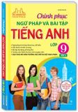 Chinh phục ngữ pháp và bài tập tiếng Anh 9 - Tập 2