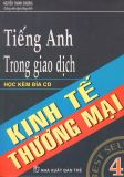 Tiếng Anh trong giao dịch kinh tế thương mại - kèm MP3 tập 4