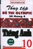 Olympic Tổng  tập đề thi Olympic 30/4 tiếng Anh 10 (từ năm 2010 đến năm 2014)