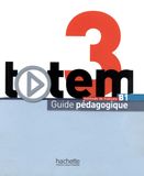 Totem 3 - B1 - Guide pédagogique