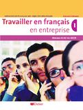 Travailler en Francais en entreprise 1-A1-A2- Méthode de Francais