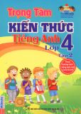 Trọng tâm kiến thức tiếng Anh lớp 4 - Tập 2