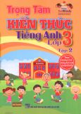 Trọng tâm kiến thức tiếng Anh lớp 3 - Tập 2
