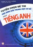 Tuyển chọn đề thi học sinh giỏi Trung Học Cơ Sở môn Tiếng Anh