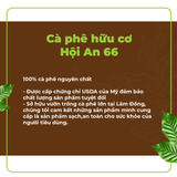  Cà phê rang xay nguyên chất Arabica Blend Hội An 66, Cafe rang mộc pha phin/pha máy gói 250g/500g - Organic Coffee JSC 