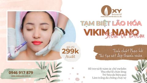  Vikim Nano Siêu Vi Điểm - Trẻ hóa da 