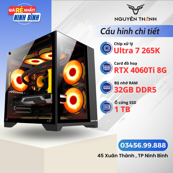 Máy tính Gaming - Đồ hoạ Ultra 7 265K | RAM 32GB | VGA RTX 4060Ti 8GB | SSD 1TB