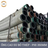  Ống Cao Su Bố Thép Phi 350MM Cây 4M - Ống Rồng Hút Bùn Cát Việt Úc 