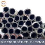  Ống Cao Su Bố Thép Phi 350MM Cây 4M - Ống Rồng Hút Bùn Cát Việt Úc 