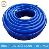  Ống nhựa lưới dẻo PVC phi 27mm - Ống lưới xanh dẫn nước Việt Úc 