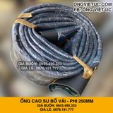  Ống cao su bố vải kt phi 250mm - Ống Việt Úc 