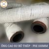 Ống Cao Su Bố Thép Phi 100MM cây 6M - Ống Rồng Hút Bùn Cát Việt Úc