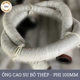  Ống Cao Su Bố Thép Phi 100MM cây 7M - Ống Rồng Hút Bùn Cát Việt Úc 