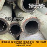  Ống Cao Su Bố Thép Phi 125MM cây 6M - Ống Rồng Hút Bùn Cát Việt Úc 