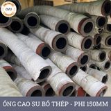  Ống Cao Su Bố Thép Phi 150MM cây 7M - Ống Rồng Hút Bùn Cát Việt Úc 