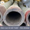  Ống Cao Su Bố Thép Phi 250MM Cây 3M - Ống Rồng Hút Bùn Cát Việt Úc 