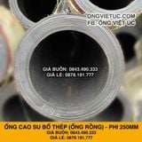  Ống Cao Su Bố Thép Phi 250MM Cây 2M - Ống Rồng Hút Bùn Cát Việt Úc 