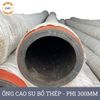  Ống Cao Su Bố Thép Phi 300MM Cây 2M - Ống Rồng Hút Bùn Cát Việt Úc 