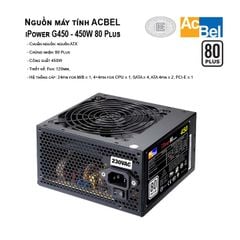 Nguồn Acbel iPower 450 450W 80 Plus+ Dây Nguồn NEW BH 36 THÁNG