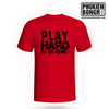 Áo phông bóng rổ thiết kế Play Hard Or Go Home