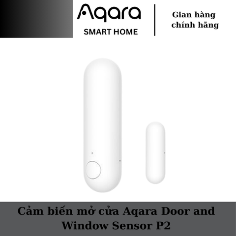 Cảm biến mở cửa Aqara Door and Window Sensor P2