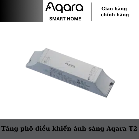 Tăng phô điều khiển ánh sáng Aqara T2