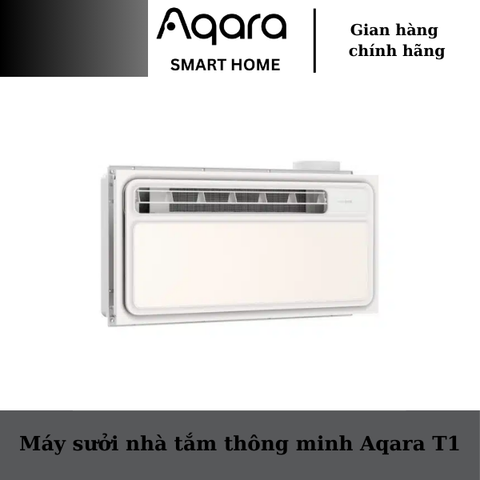 Máy sưởi nhà tắm thông minh Aqara T1