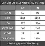  Cam BRT CRF 150 / XR150 