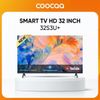Tivi COOCAA 32inch 32S3U+ smart TV