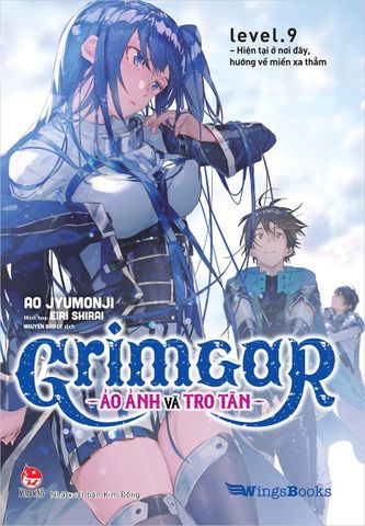 Grimgar - Ảo Ảnh Và Tro Tàn Level.9: Hiện Tại Ở Nơi Đây, Hướng Về Miền Xa Thẳm