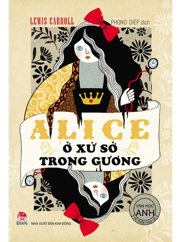 Alice ở xứ sở trong gương (Tái Bản 2019)