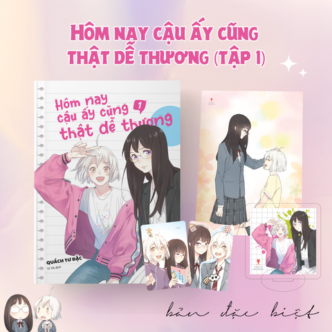 [Bản Thường] Hôm Nay Cậu Ấy Cũng Thật Dễ Thương Tập 1