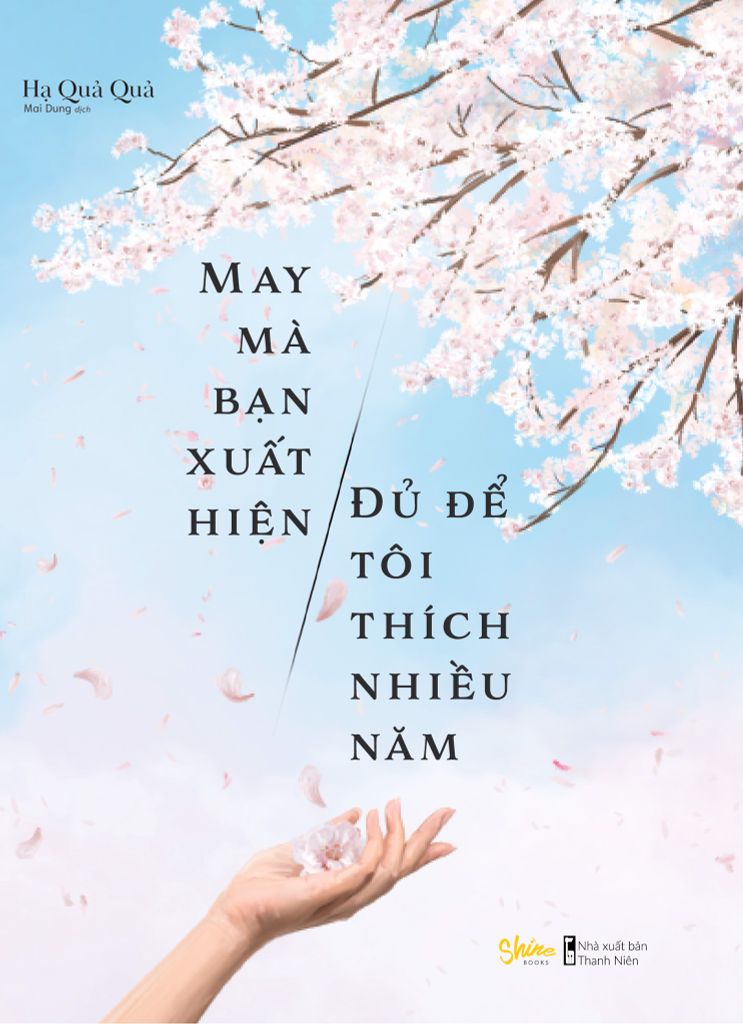 May Mà Bạn Xuất Hiện, Đủ Để Tôi Thích Nhiều Năm