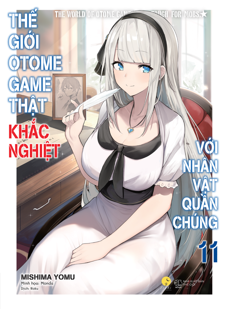 Thế Giới Otome Game Thật Khắc Nghiệt Với Nhân Vật  Quần Chúng Tập 11