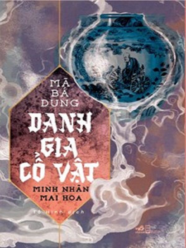 Danh Giá Cổ Vật - Minh Nhãn Mai Hoa