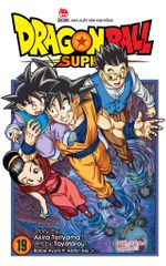 Dragon Ball Super Tập 19: Niềm Tự Hào Nguồn Cội