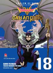 Dragon Quest Dấu Ấn Roto ~ Những Người Kế Thừa ~ (Emblem Of Roto ~ To The Children Who Inherit The Emblem ~) Tập 18