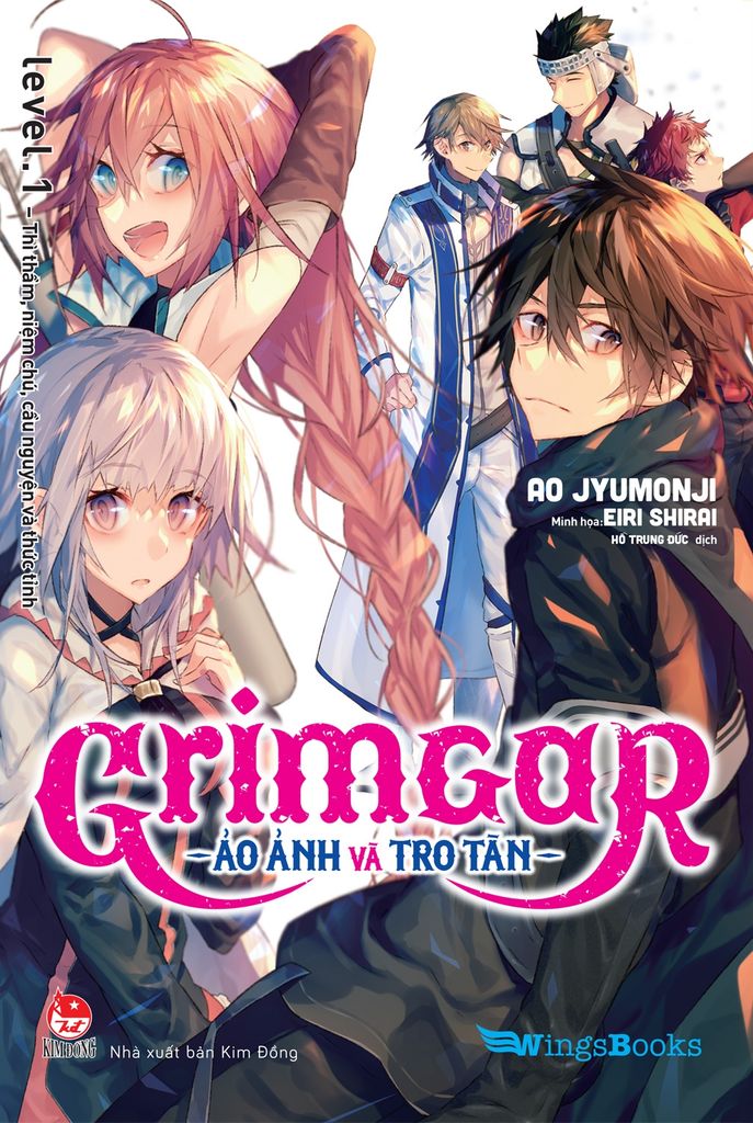 Grimgar - Ảo Ảnh Và Tro Tàn Level.1: Thì Thầm, Niệm Chú, Cầu Nguyện Và Thức Tỉnh