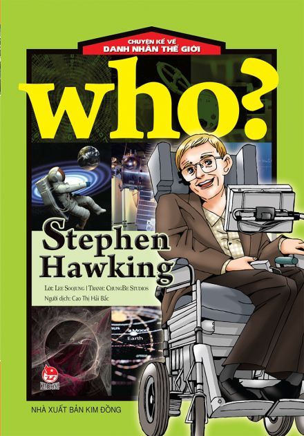 Who? Chuyện kể về danh nhân thế giới - Stephen Hawking