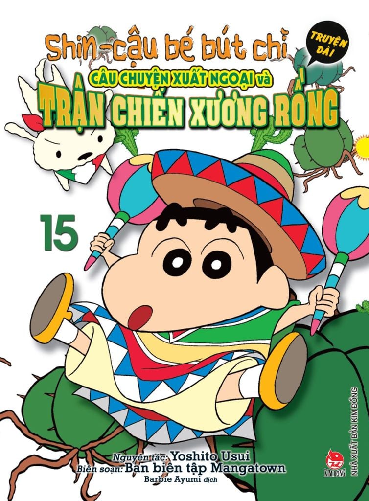 Shin Cậu Bé Bút Chì - Truyện Dài Tập 15: Câu Chuyện Xuất Ngoại Và Trận Chiến Xương Rồng