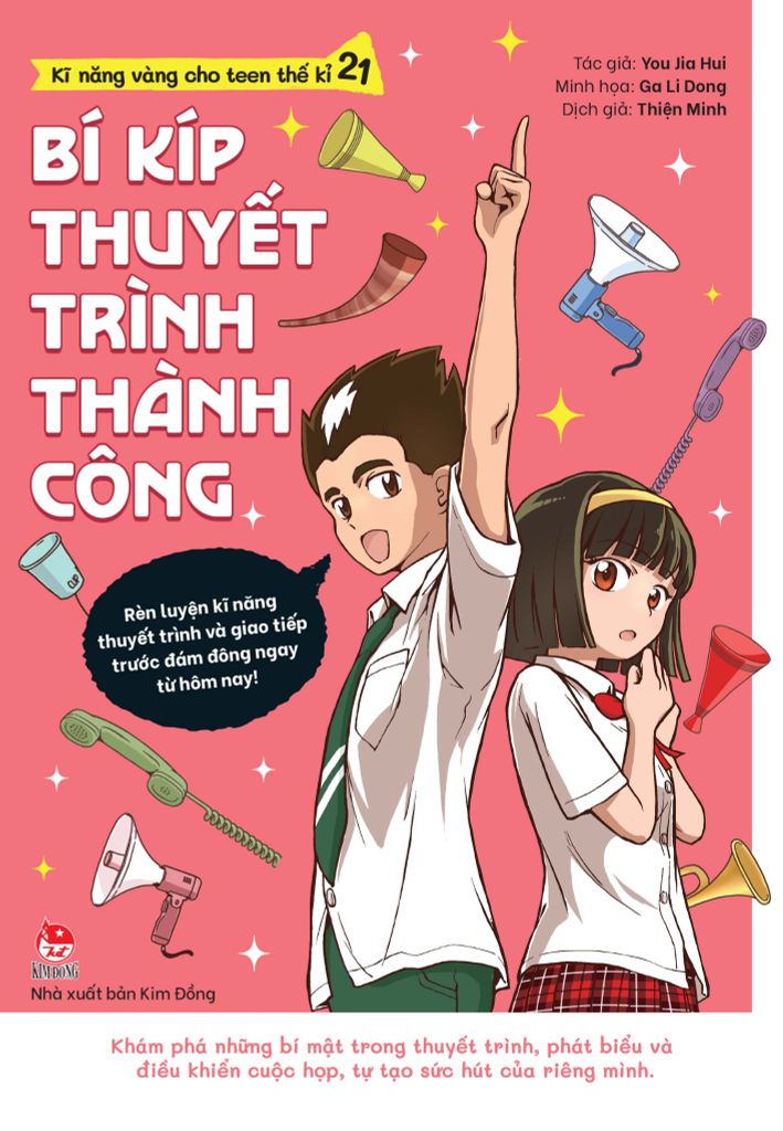 Kĩ Năng Vàng Cho Teen Thế Kỉ 21 - Bí Kíp Thuyết Trình Thành Công