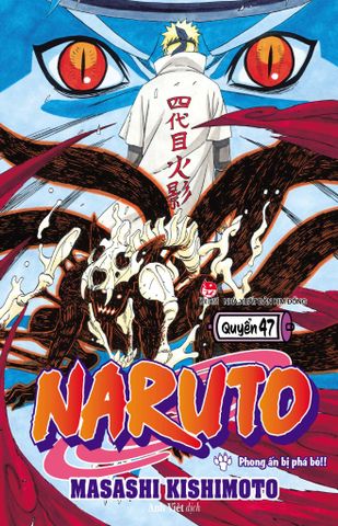 Naruto Tập 47: Phong Ấn Bị Phá Bỏ!!